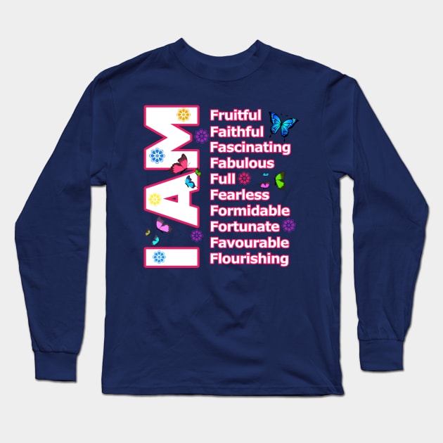 I Am FABULOUS! - Self love Motivation Long Sleeve T-Shirt by PraiseArts 